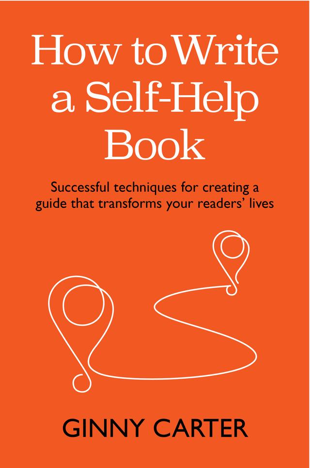 How to Write a Self-Help Book by Ginny Carter