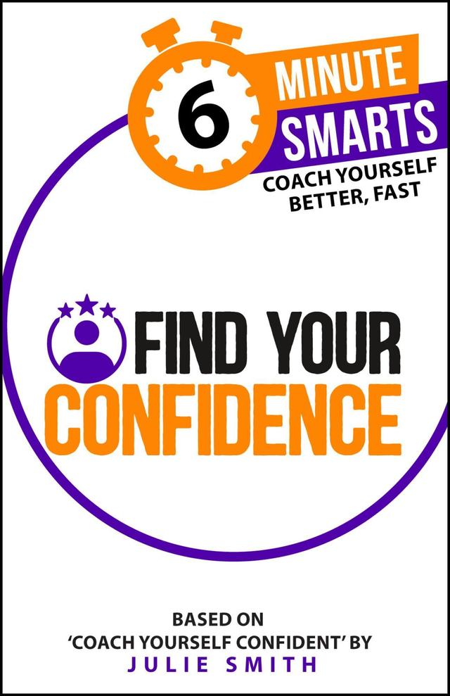 Find Your Confidence by Julie Smith
