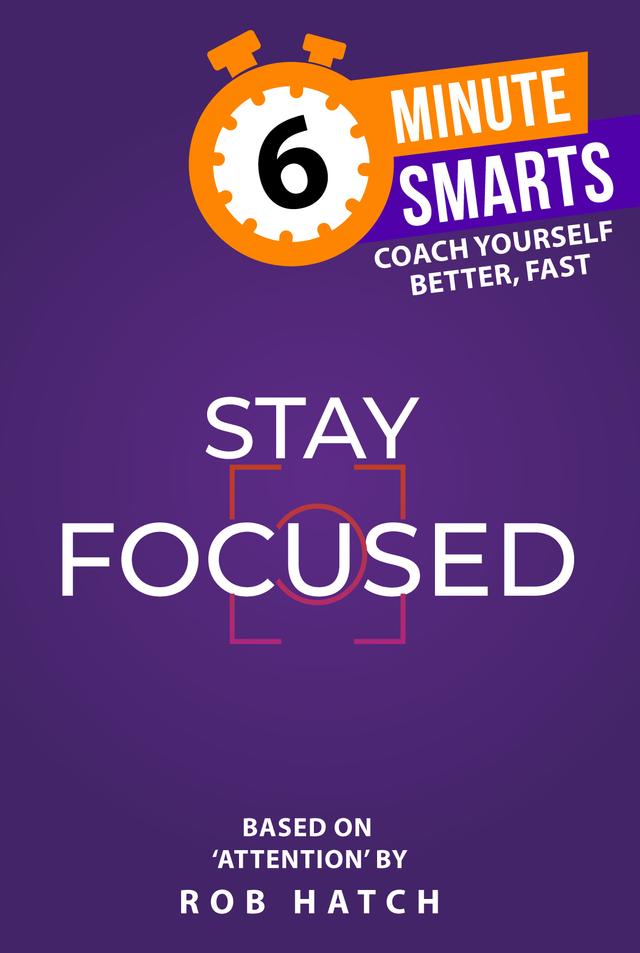 Stay Focused by Rob Hatch
