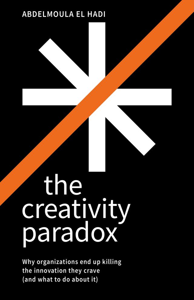 The Creativity Paradox by Abdelmoula El Hadi