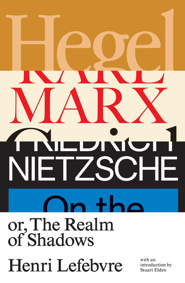 Hegel, Marx, Nietzsche by David Fernbach, Henri Lefebvre