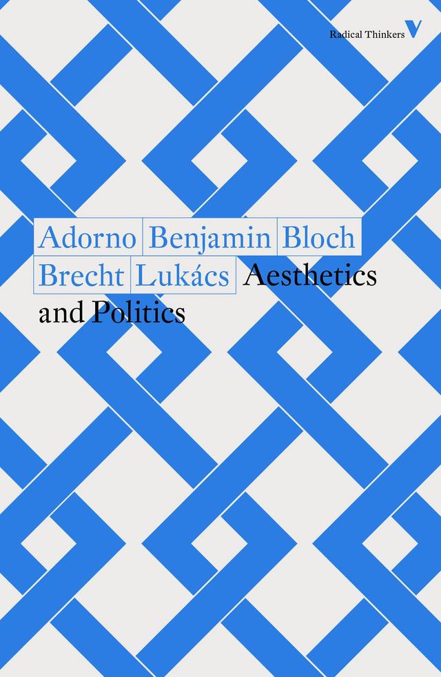 Aesthetics and Politics by Bertolt Brecht, Ernst Bloch, Fredric Jameson, Georg Lukács, Theodor Adorno, Walter Benjamin