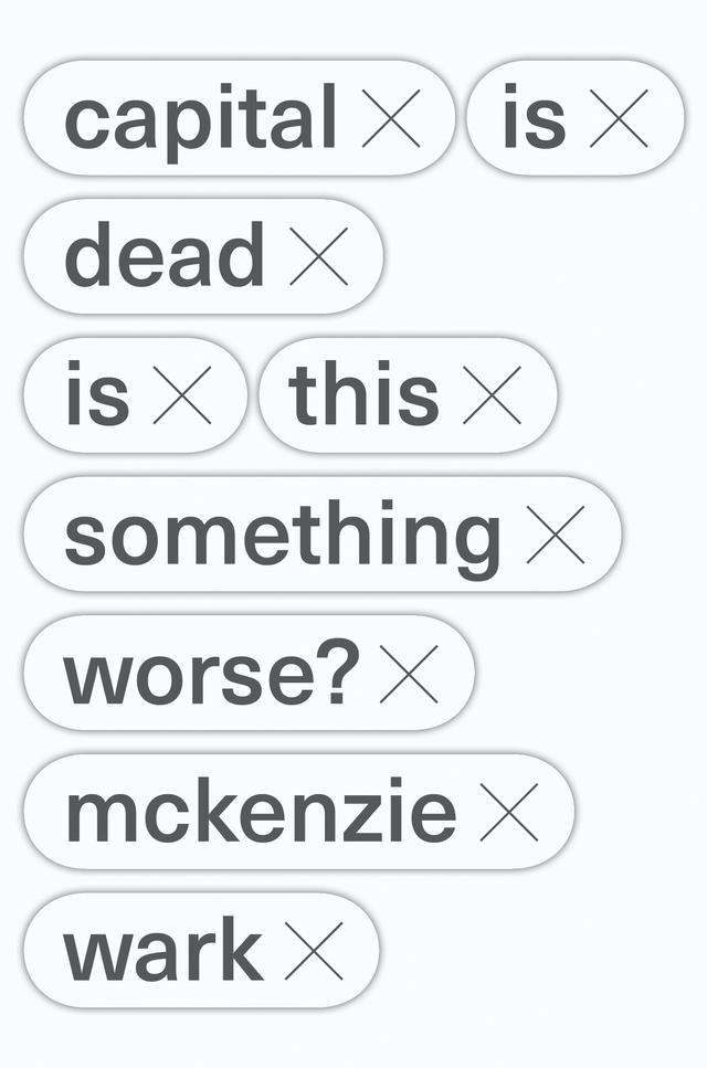 Capital Is Dead by McKenzie Wark