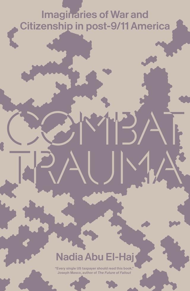 Combat Trauma by Nadia Abu El Haj