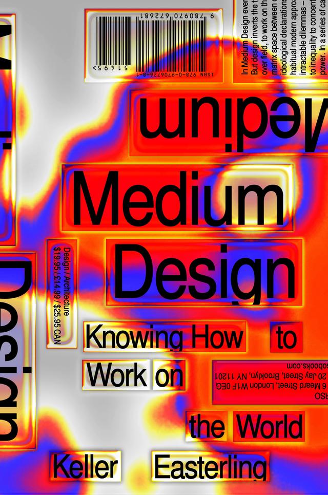 Medium Design by Keller Easterling