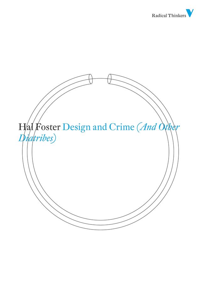 Design and Crime (And Other Diatribes) by Hal Foster