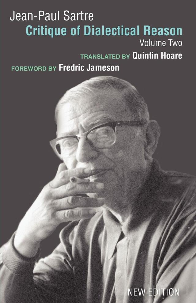 Critique of Dialectical Reason, Vol. 2 by Arlette Elkaim-Sartre, Fredric Jameson, Jean-Paul Sartre, Quintin Hoare