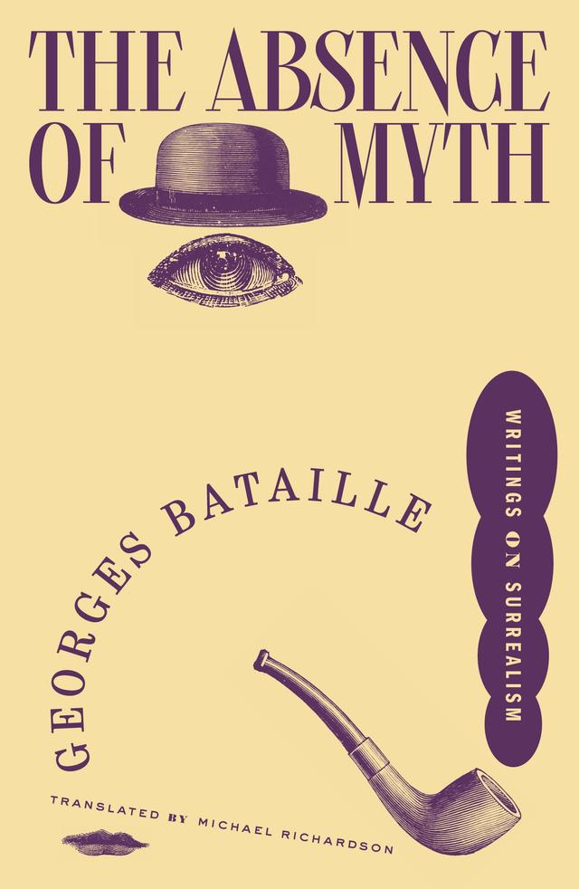The Absence of Myth by Georges Bataille, Michael Richardson
