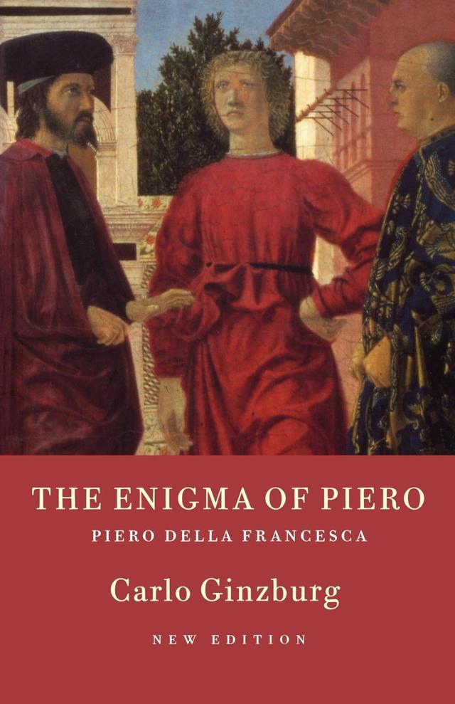 The Enigma of Piero by Carlo Ginzburg, Kate Soper, Martin Ryle, Peter Burke
