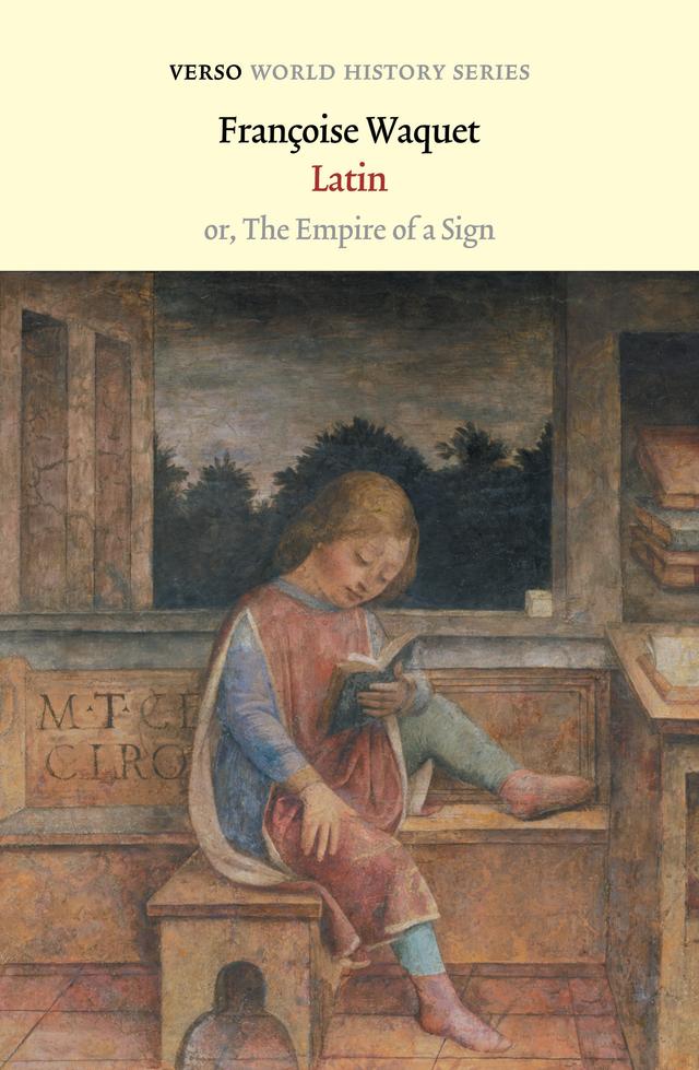 Latin by Donald Sassoon, Françoise Waquet, John Howe
