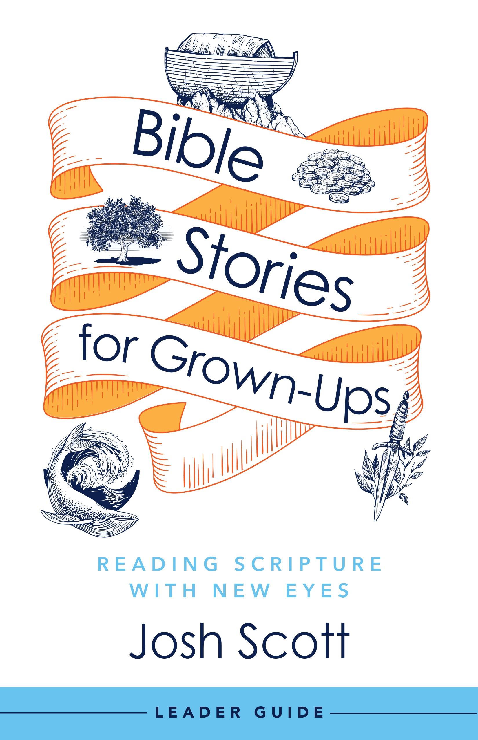Bible Stories for Grown-Ups Leader Guide