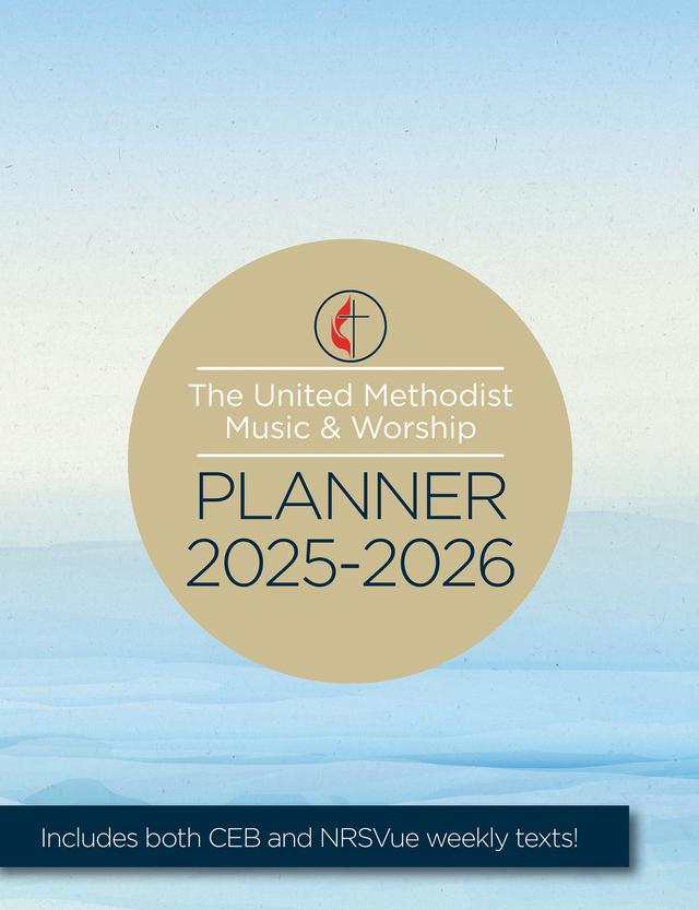 The United Methodist Music & Worship Planner 2025-2026 CEB/NRSVue Edition by David L. Bone, Mary Scifres