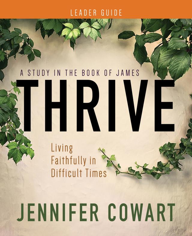 Thrive Women's Bible Study Leader Guide by Jennifer Cowart