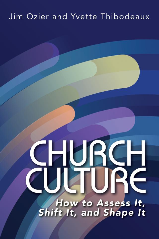 Church Culture by Jim Ozier, Yvette Thibodeaux