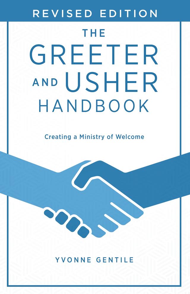 The Greeter and Usher Handbook - Revised Edition by Yvonne Gentile