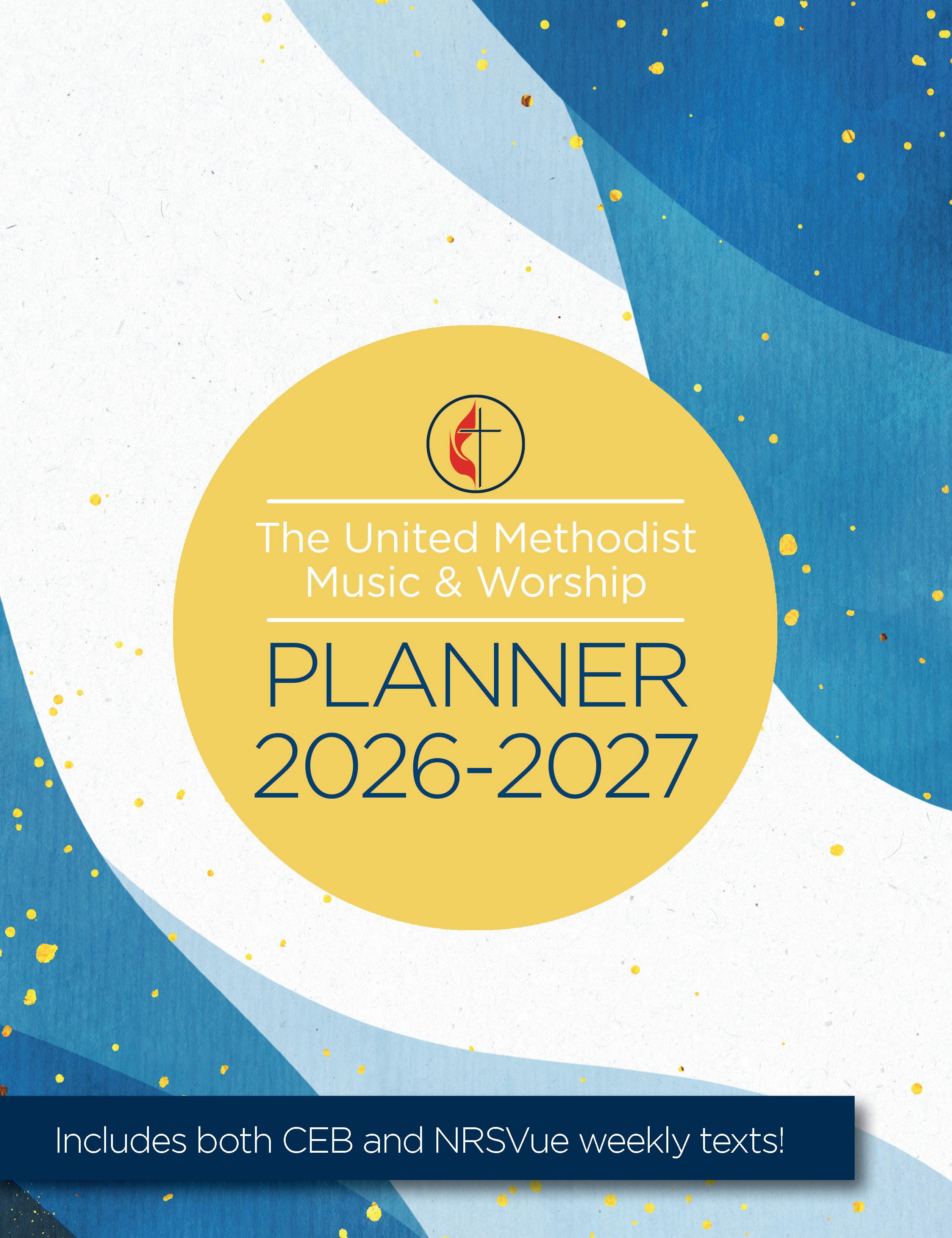 The United Methodist Music & Worship Planner 2026-2027 CEB/NRSVue Edition