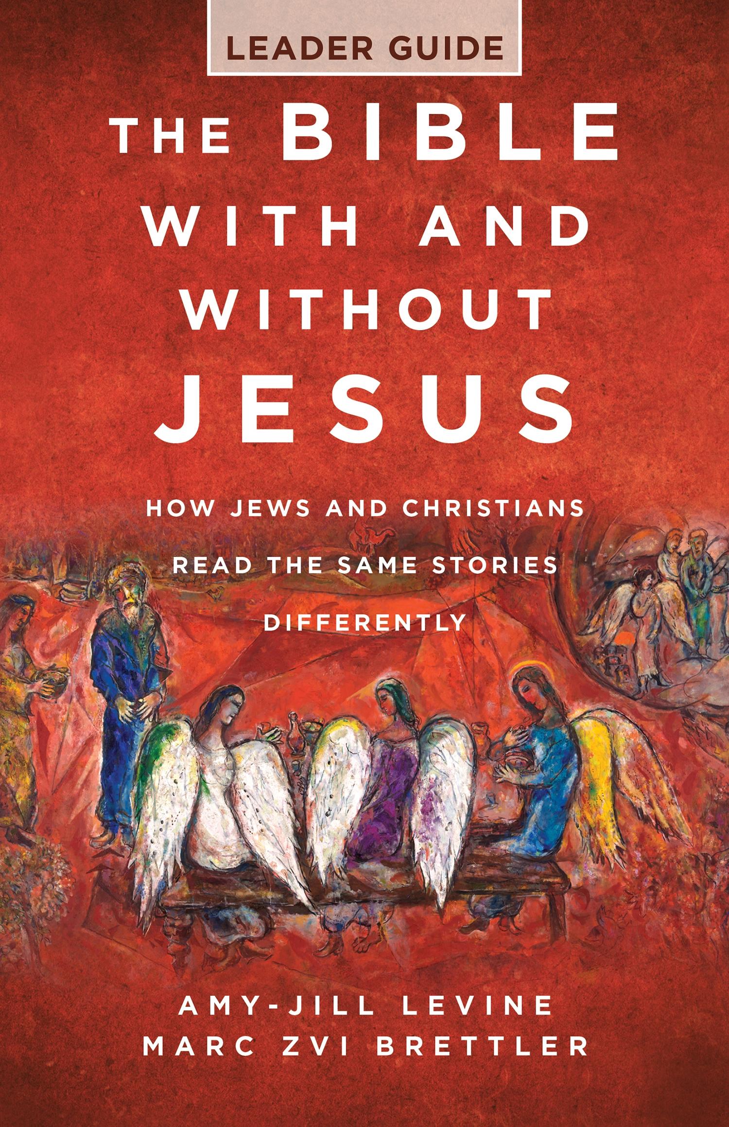 The Bible With and Without Jesus - Leader Guide