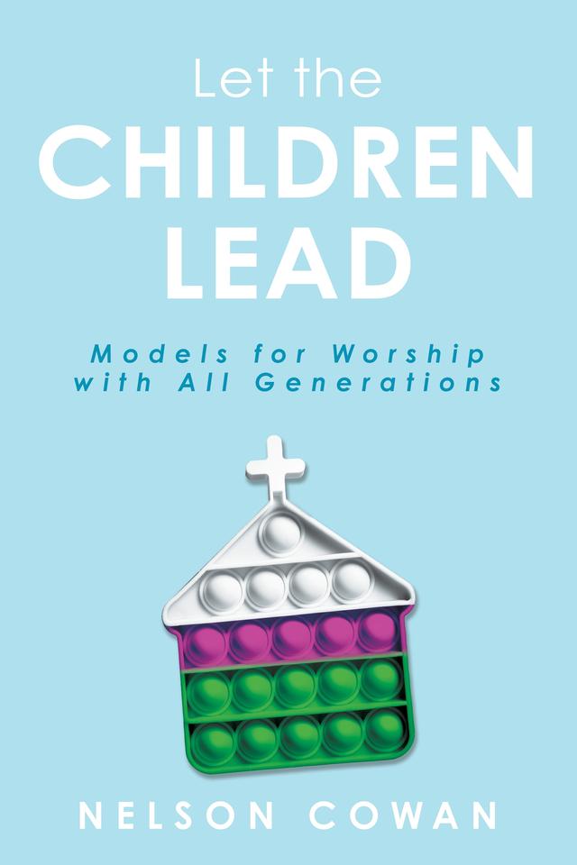 Let the Children Lead by Nelson Cowan