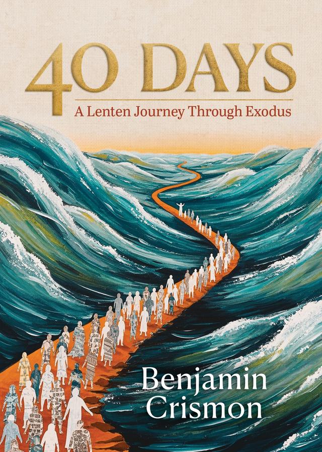 40 Days by Ben Crismon
