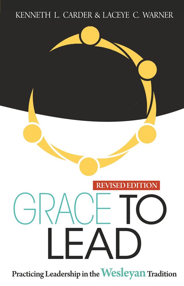 Grace to Lead by Kenneth L. Carder, Laceye C. Warner