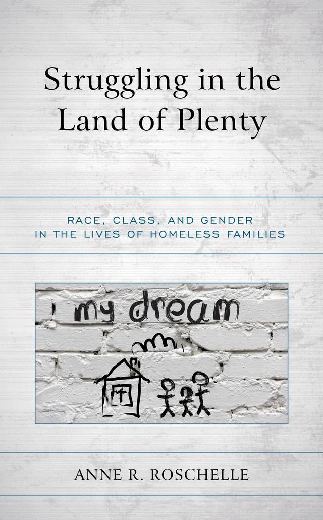 Struggling in the Land of Plenty by Anne R. Roschelle
