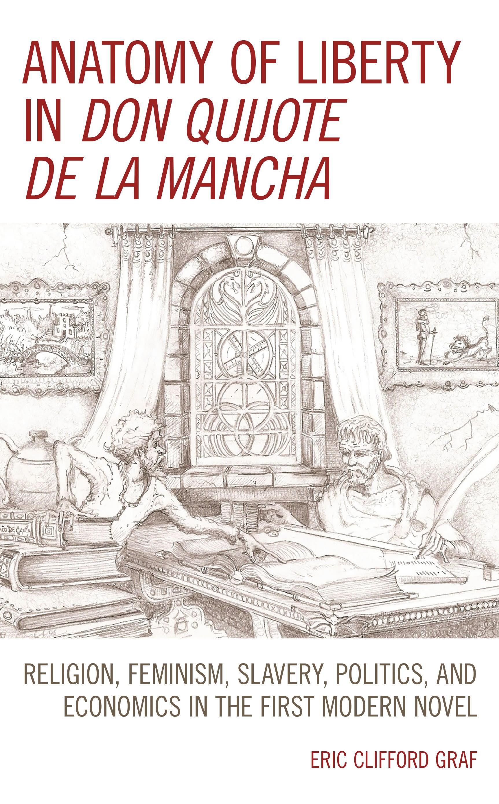 Anatomy of Liberty in Don Quijote de la Mancha