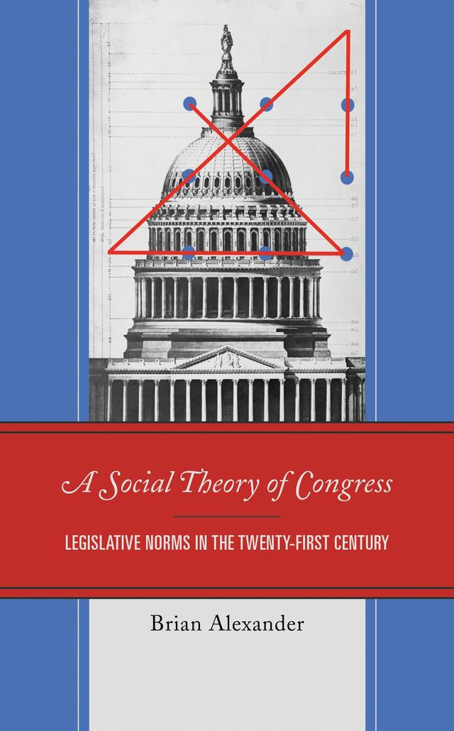 A Social Theory of Congress by Brian Alexander