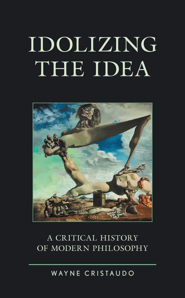 Idolizing the Idea by Wayne Cristaudo