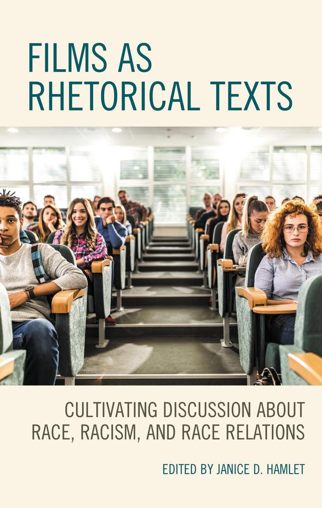 Films as Rhetorical Texts by Christopher K. Jackson, David Stamps, Debra C. Smith, Gordon Alley-Young, Gregory A. Cranmer, Gregory Adamo, Janice D. Hamlet, J. Joy Davis, Joshua F. Hoops, P. Sudheer Kumar, Raymond Blanton, Rekha Sharma, Renata Ferdinand, Shamilla Amulega, Shearon Roberts, Sheryl Lidzy, Taryn K. Myers, Tewodros Workneh, Tina M. Harris, Vinod Kumar