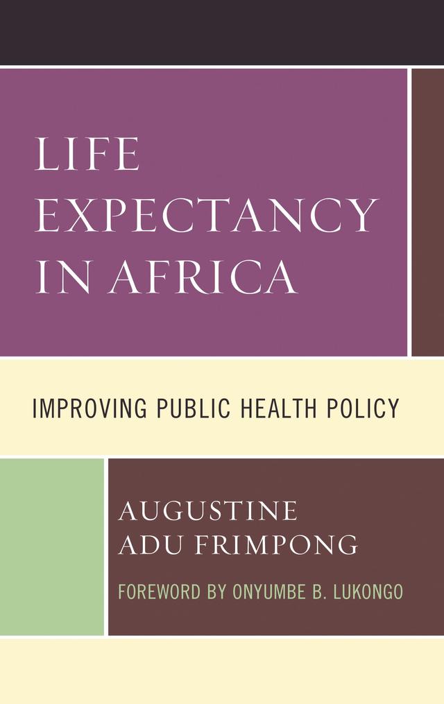 Life Expectancy in Africa by Augustine Adu Frimpong, Onyumbe B. Lukongo
