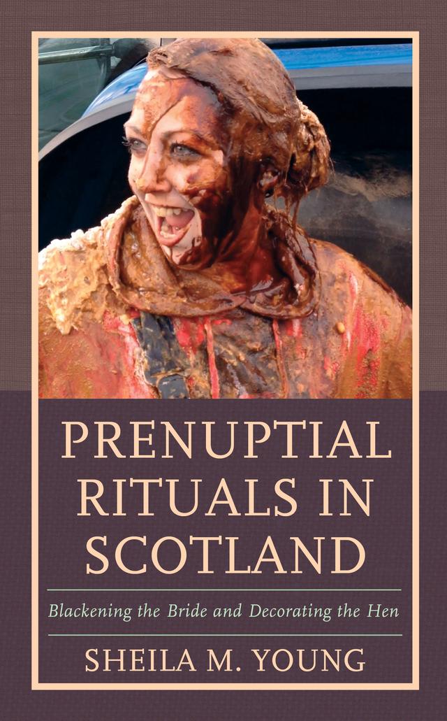 Prenuptial Rituals in Scotland by Sheila M. Young