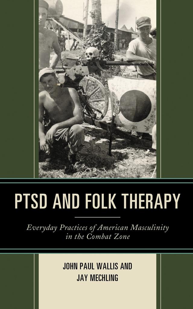 PTSD and Folk Therapy by Jay Mechling, John Paul Wallis