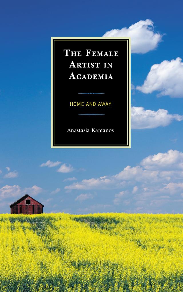 The Female Artist in Academia by Anastasia Kamanos
