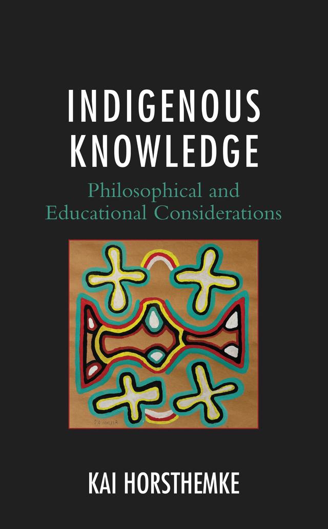 Indigenous Knowledge by Kai Horsthemke