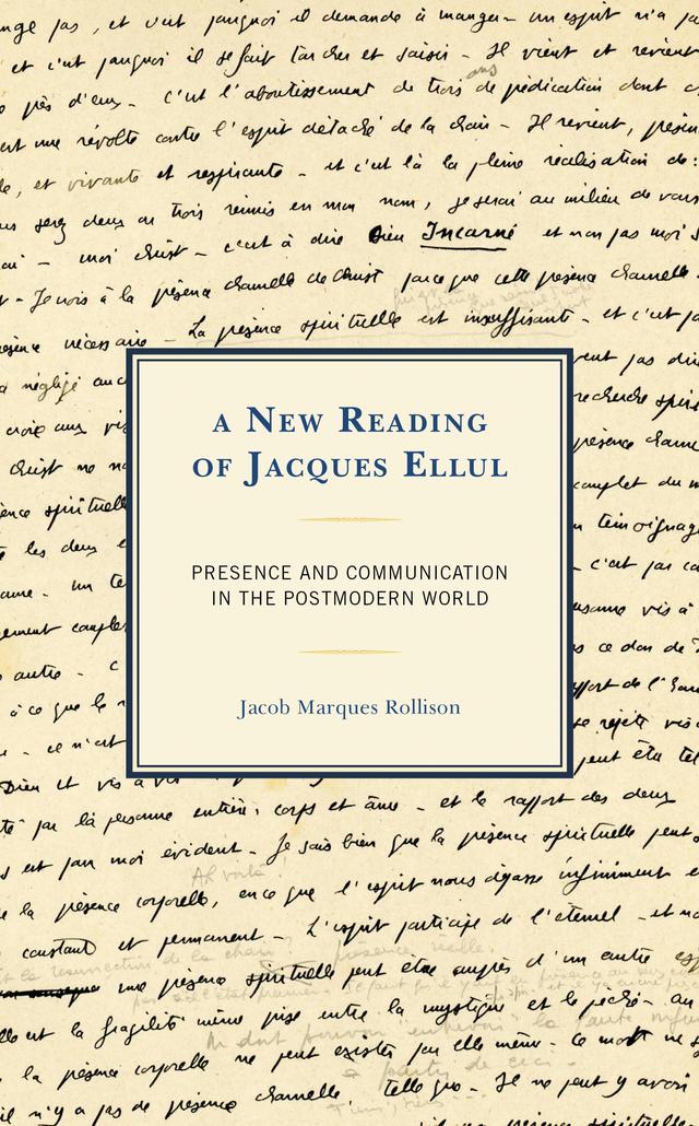 A New Reading of Jacques Ellul by Jacob Marques Rollison