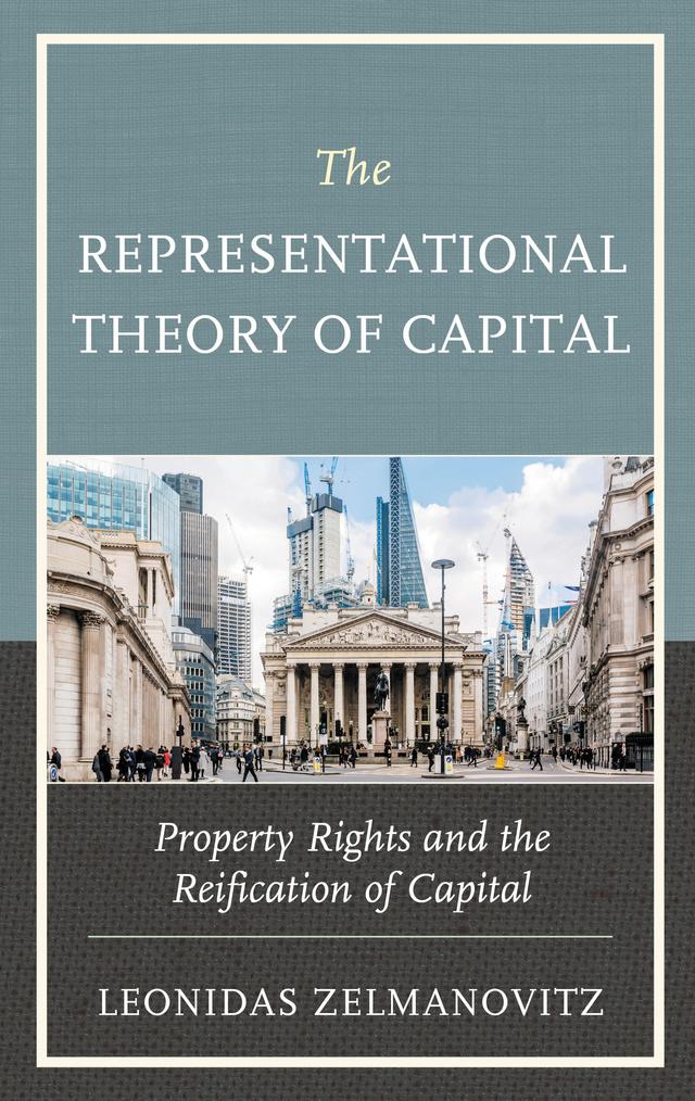 The Representational Theory of Capital by Leonidas Zelmanovitz