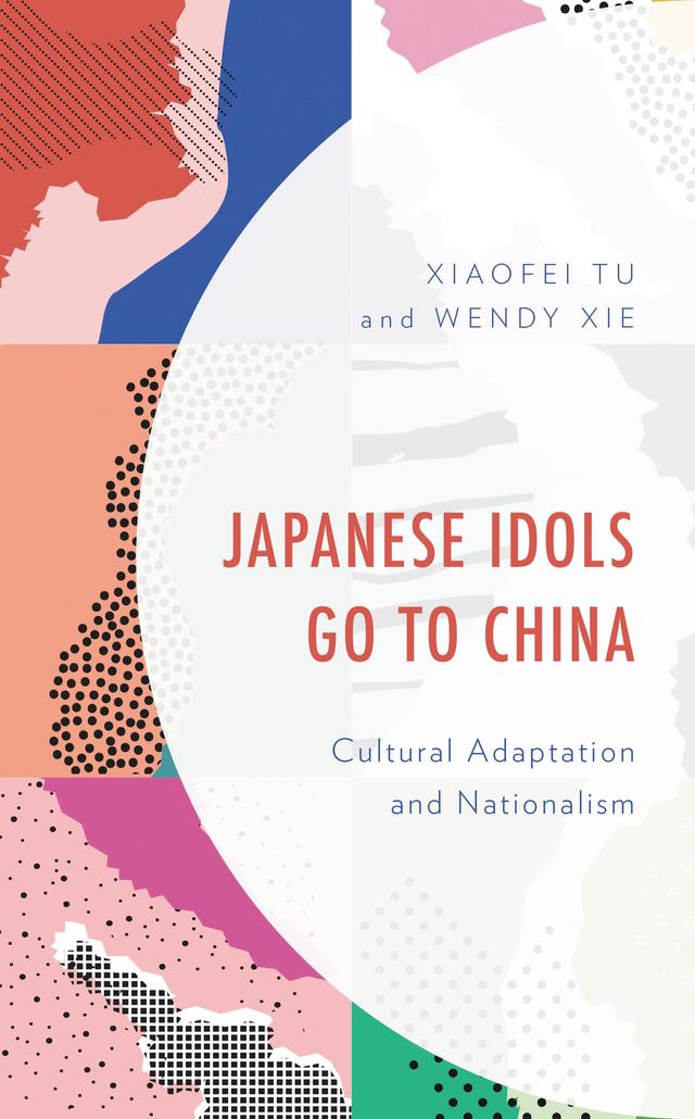 Japanese Idols Go to China by Wendy Xie, Xiaofei Tu