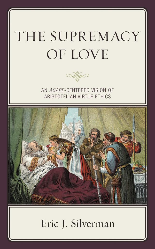 The Supremacy of Love by Eric J. Silverman