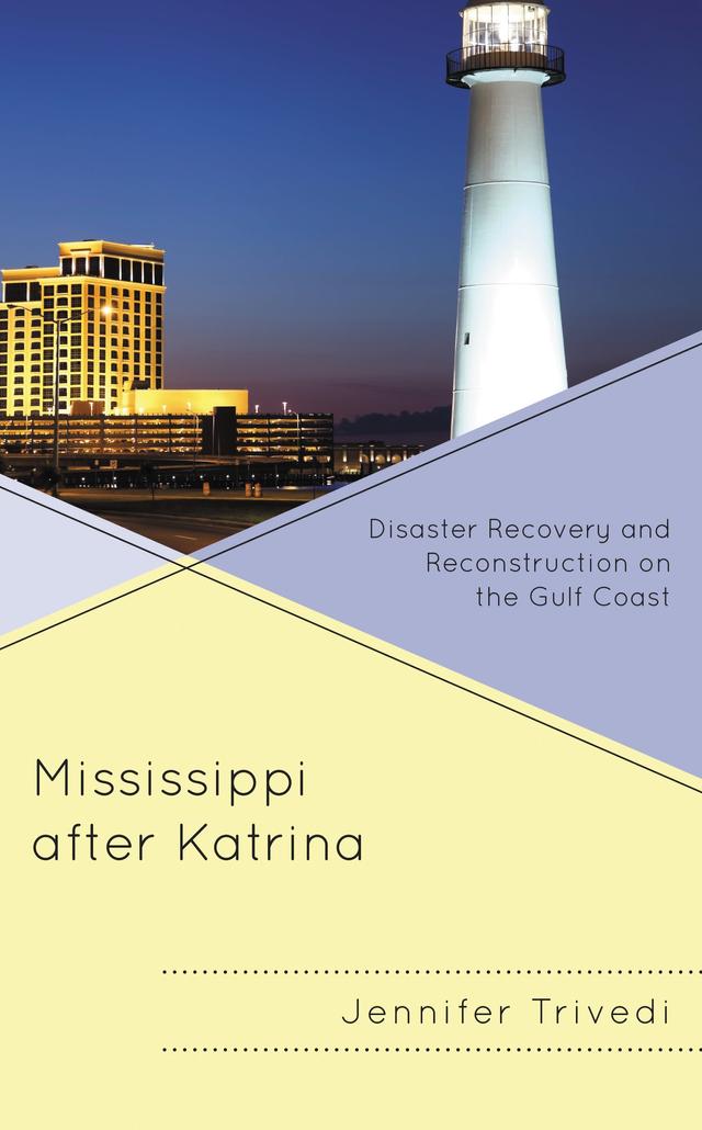 Mississippi after Katrina by Jennifer Trivedi