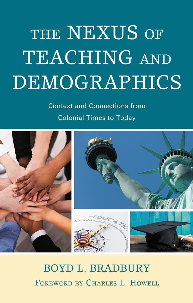 The Nexus of Teaching and Demographics by Boyd L. Bradbury, Charles L. Howell