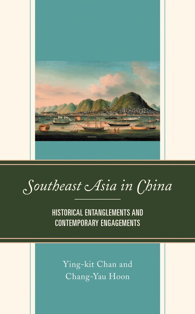 Southeast Asia in China by Chang-Yau Hoon, Ying-kit Chan