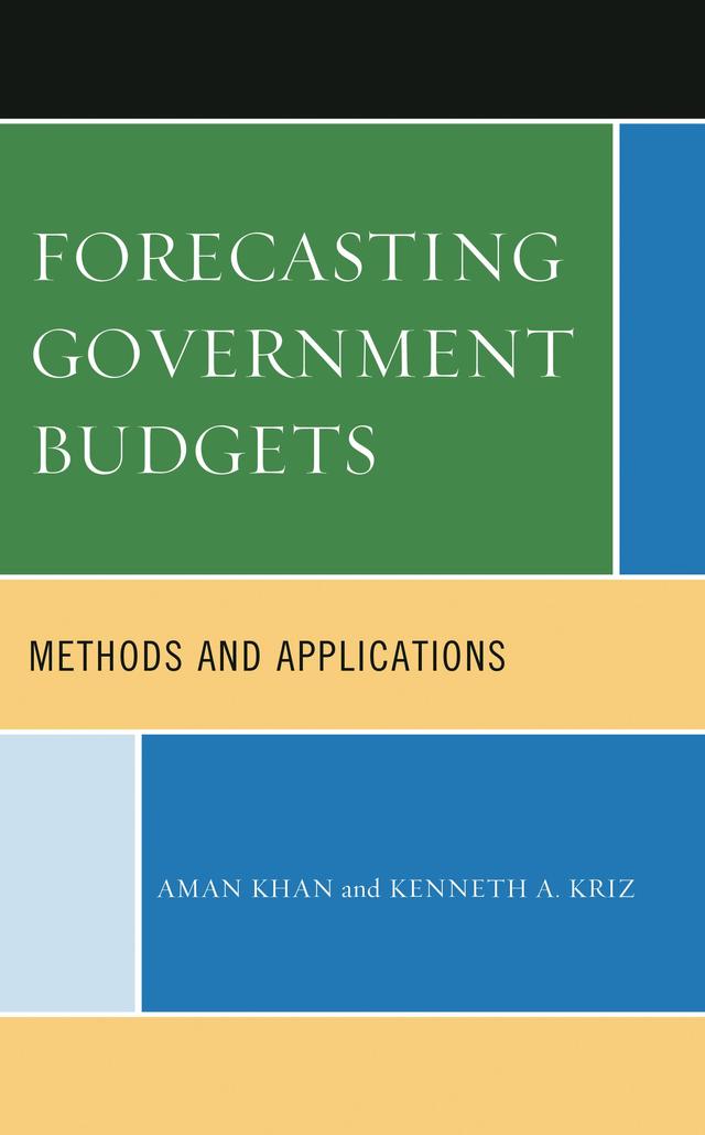 Forecasting Government Budgets by Aman Khan, Kenneth A. Kriz