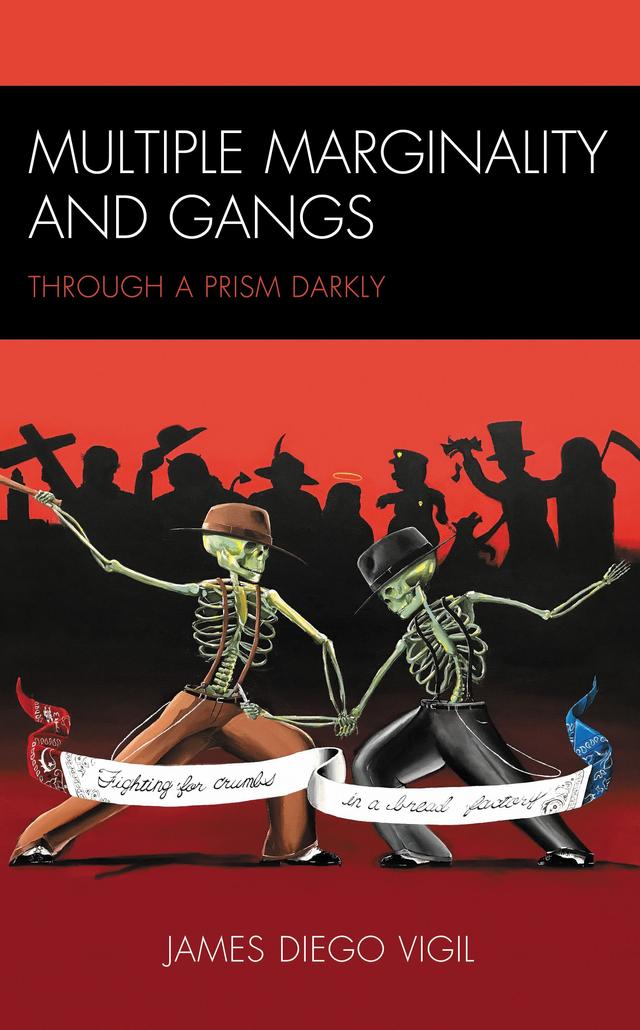 Multiple Marginality and Gangs by James Diego Vigil