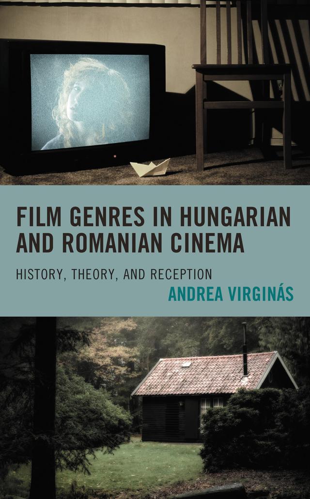 Film Genres in Hungarian and Romanian Cinema by Andrea Virginás