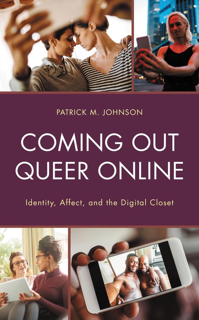 Coming Out Queer Online by Patrick M. Johnson