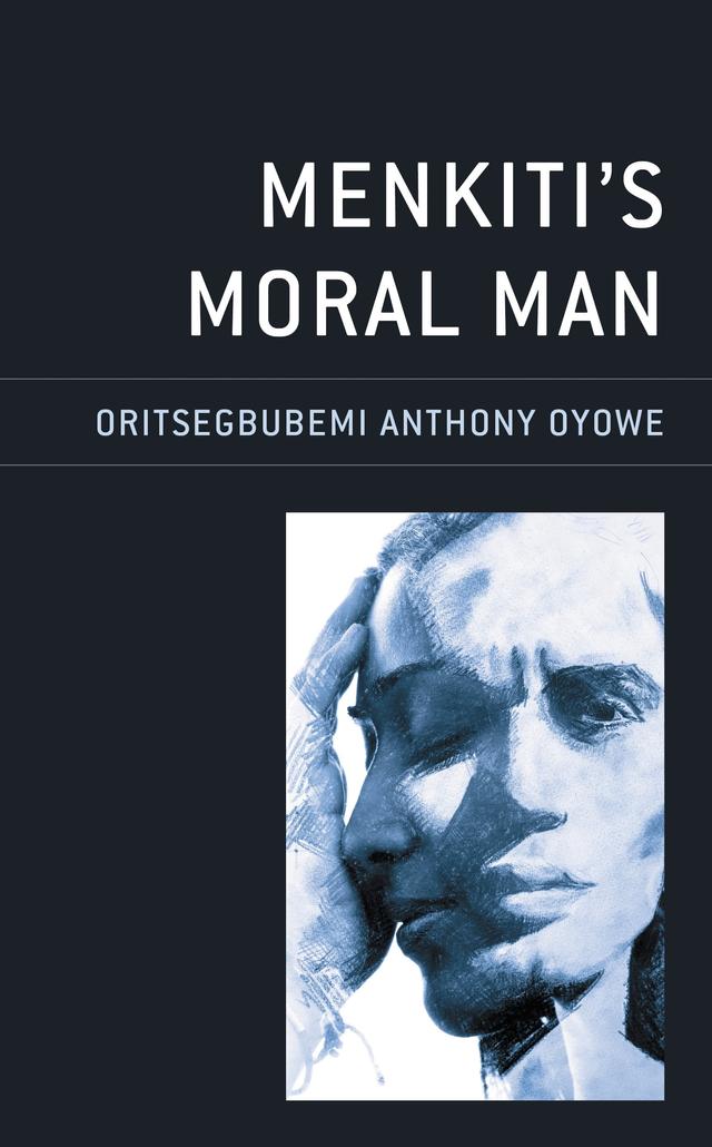 Menkiti’s Moral Man by Oritsegbubemi Anthony Oyowe