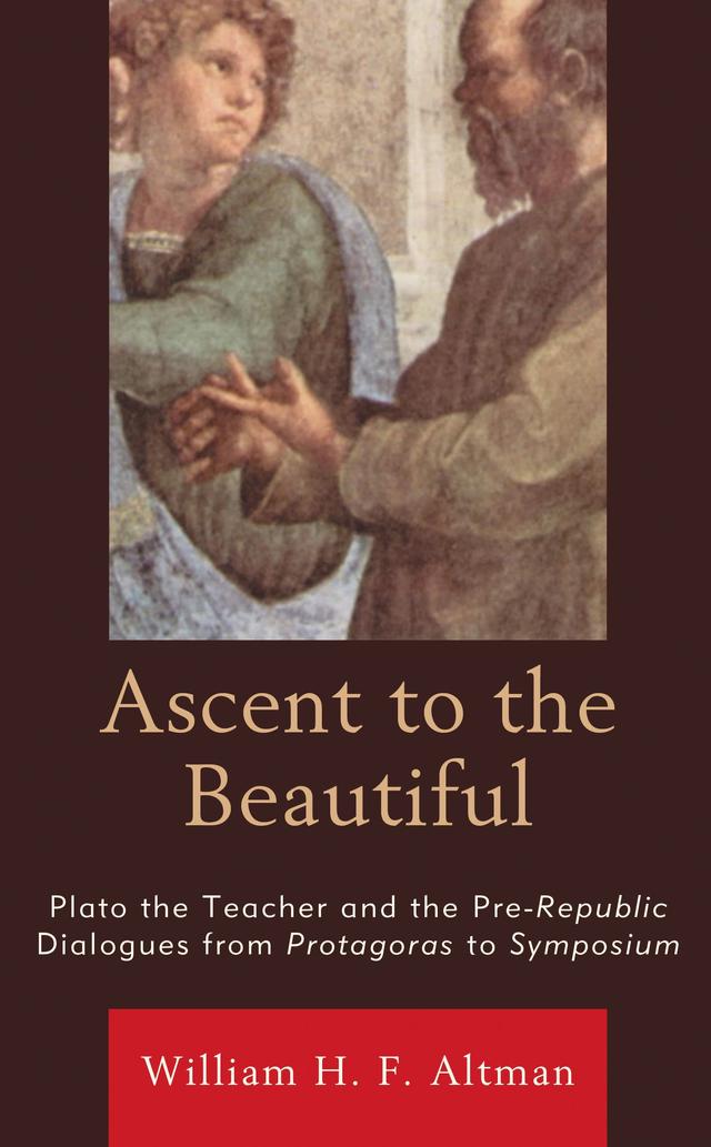 Ascent to the Beautiful by William H. F. Altman