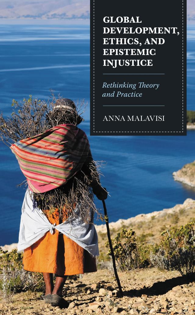 Global Development, Ethics, and Epistemic Injustice by Anna Malavisi