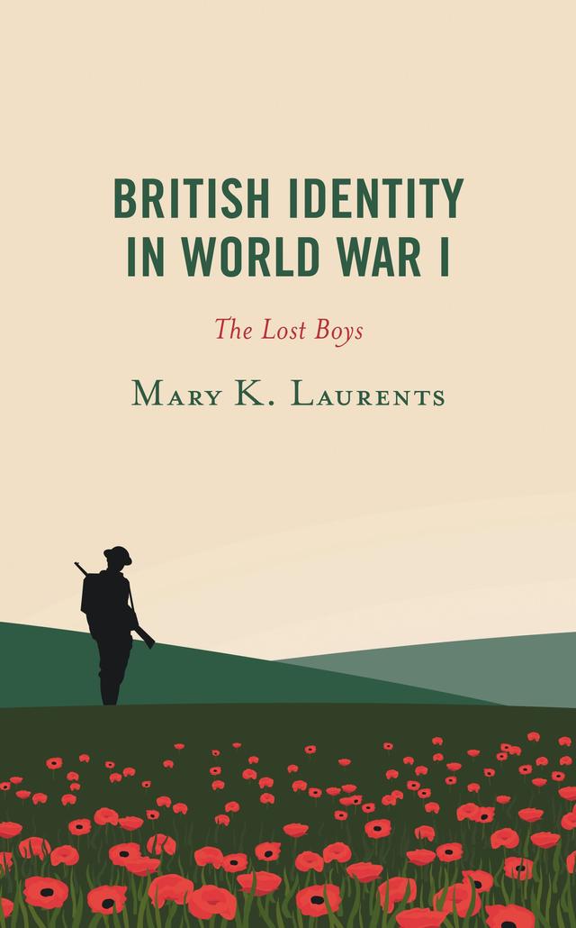 British Identity in World War I by Mary K. Laurents