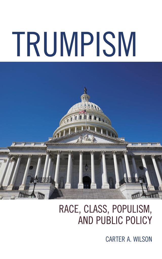 Trumpism by Carter A. Wilson